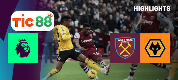 Soi kèo West Ham vs Wolves 03h00 ngày 10/12/2024 - Ngoại Hạng Anh