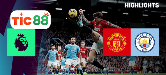 Soi kèo Manchester City vs Manchester United 23h30 ngày 15/12/2024 - Ngoại Hạng Anh