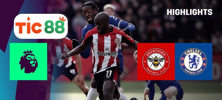 Soi kèo Chelsea vs Brentford 02h00 ngày 16/12/2024 - Ngoại Hạng Anh