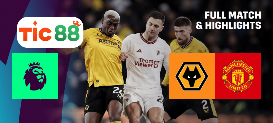 Soi kèo Wolves vs Manchester Utd 00h30 ngày 27/12/2024 - Ngoại Hạng Anh