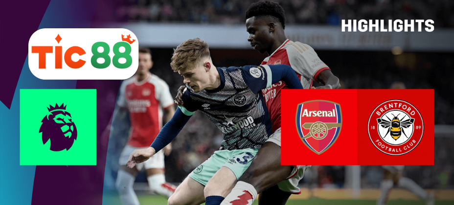 Soi kèo Brentford vs Arsenal 00h30 ngày 2/1/2025 - Ngoại Hạng Anh