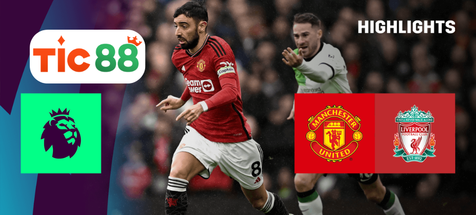 Soi kèo Liverpool vs Manchester United 00h30 ngày 05/1/2025 - Ngoại Hạng Anh 