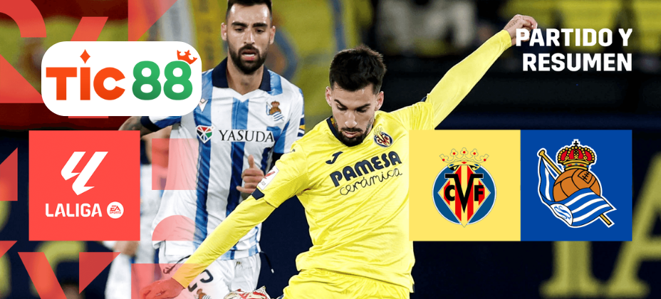 Soi kèo Real Sociedad vs Villarreal 03h00 ngày 14/01/2025 - La Liga
