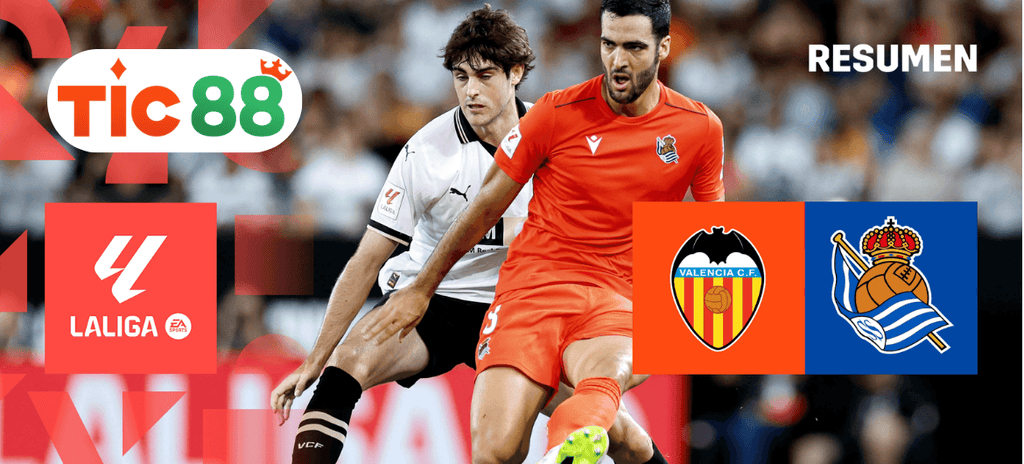 Soi kèo Valencia vs Real Sociedad 03h00 ngày 16/01/2025 - La Liga