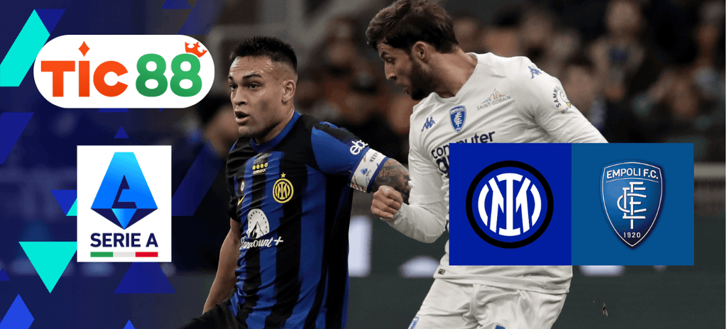 Soi kèo Inter Milan vs Empoli 02h45 ngày 16/01/2025 - Serie A