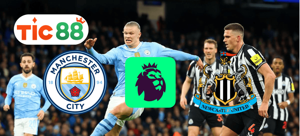 Soi kèo Manchester City vs Newcastle 22h00 ngày 15/02/2025 - Ngoại Hạng Anh