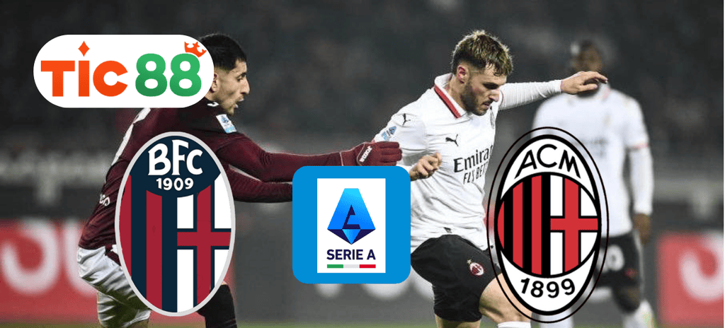Soi kèo Bologna vs AC Milan 02h45 ngày 28/02/2025 - Serie A