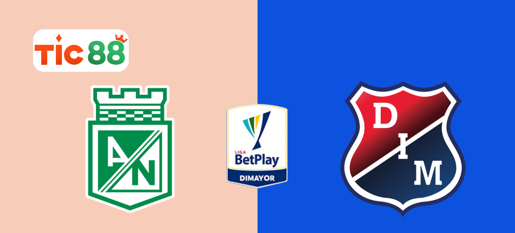 Soi Kèo Atletico Nacional vs Independiente Medellin, 05h45, 24/03/2025 - VĐQG Colombia