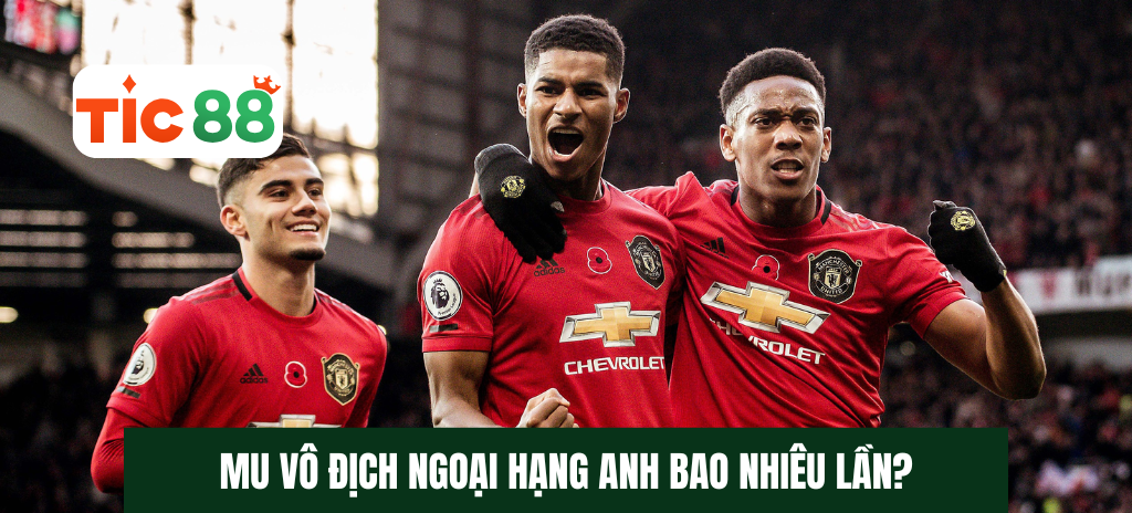 Nhìn Lại Lịch Sử Huy Hoàng Của Quỷ Đỏ - MU Vô Địch Ngoại Hạng Anh Bao Nhiêu Lần?