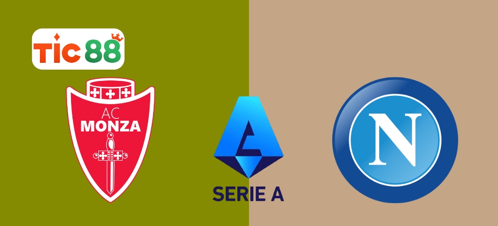 Soi Kèo Monza vs Napoli 11h00, 19/04/2025 - Serie A: Đội khách thể hiện vượt trội