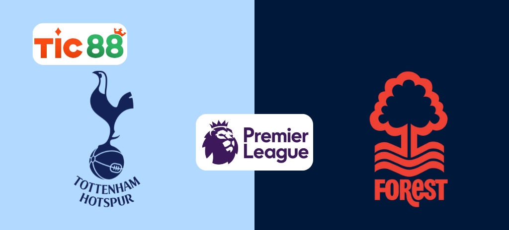 Soi Kèo Tottenham vs Nottingham Forest 02h00, 22/04/2025 - Ngoại Hạng Anh: Cuộc chiến nảy lửa trên sân cỏ