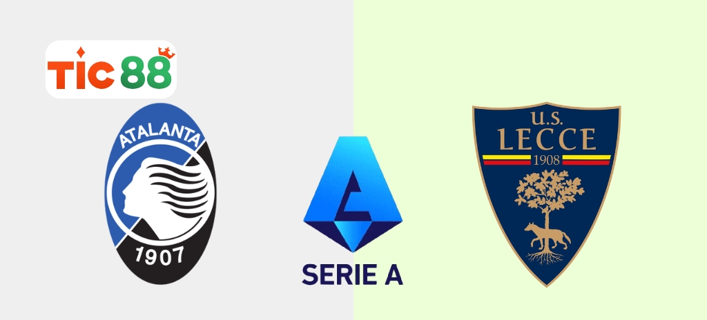 Soi Kèo Atalanta vs Lecce 01h45, 26/04/2025 - Serie A: Bùng nổ cảm xúc giữa hai chiến tuyến