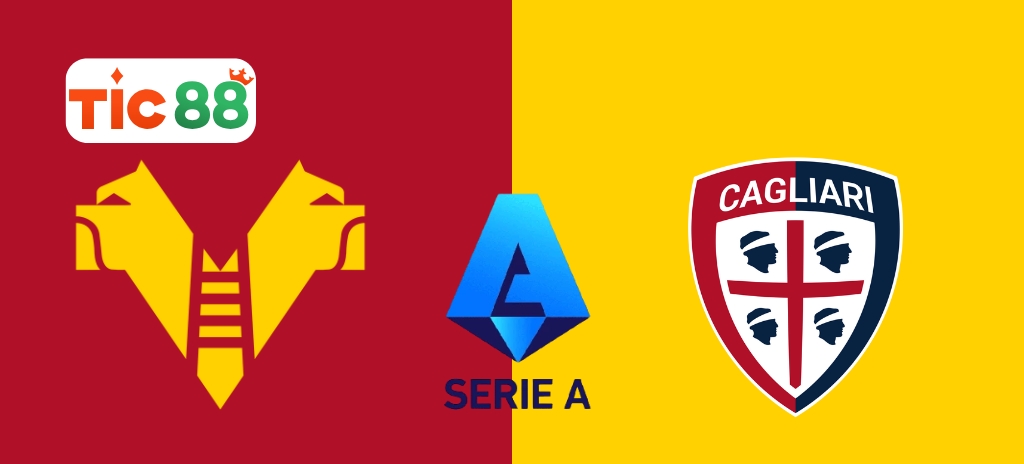 Soi Kèo Verona vs Cagliari 01h45, 29/04/2025 - Serie A: Cuộc chiến của bản lĩnh và khát khao
