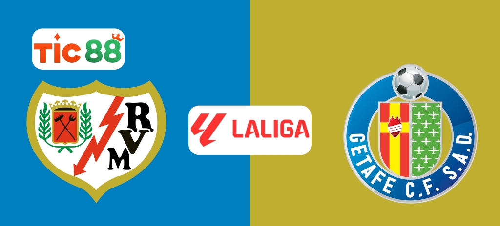 Soi Kèo Rayo Vallecano vs Getafe 02h00, 03/05/2025 - La Liga: Hai thế lực ngang tài ngang sức